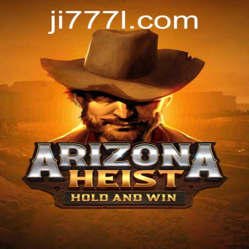 ArizonaHeist: A Thrilling New Adventure with Ji 777